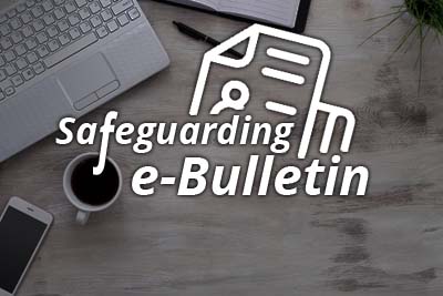 Safeguarding e-Bulletin – 1st April 2020
